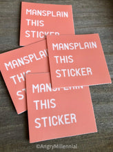 Load image into Gallery viewer, Mansplain This Sticker
